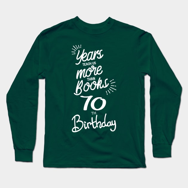 70th birthday gift ideas for men & women Long Sleeve T-Shirt by diystore